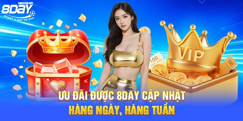 Ưu đãi được 8Day cập nhật hàng ngày, hàng tuần